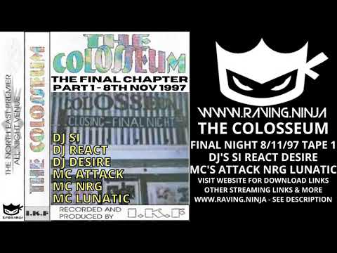 The COLOSSEUM FINAL NIGHT 8/11/97  Tape 1 of 5 Dj Si Dj React Dj Desire Dj Scott Mc's Lunatic Attack