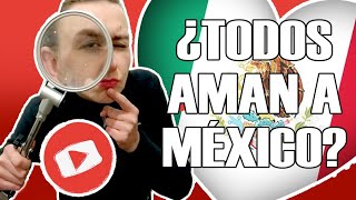 ¿Youtubers EXTRANJEROS🌎  aman EN VERDAD a MÉXICO🇲🇽?