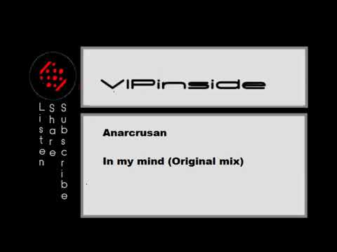 Anarcrusan - In my mind (Original mix)