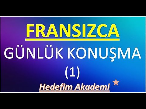 FRANSIZCA GÜNLÜK KONUŞMA (1)