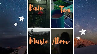 Rain tea music alone status rain tea status for wh