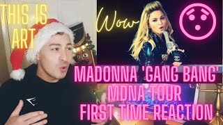 Madonna &#39;Gang Bang&#39; Live. MDNA Tour. First Time Reaction. Wow