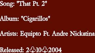 Equipto - That Pt. 2 Ft. Andre Nickatina