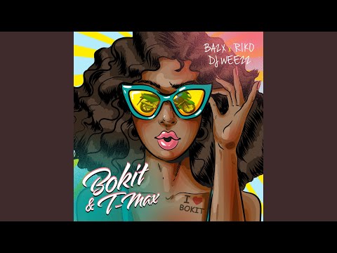 Bokit & T-max (feat. Riko, DJ Weezz)
