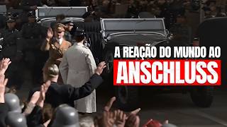 Como o Mundo Reagiu à Anexação da Áustria em 1938?