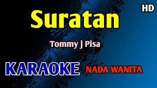 Download lagu SURATAN - Karaoke Nada Wanita Cewek (Tommy J pisa) #nostalgia mp3