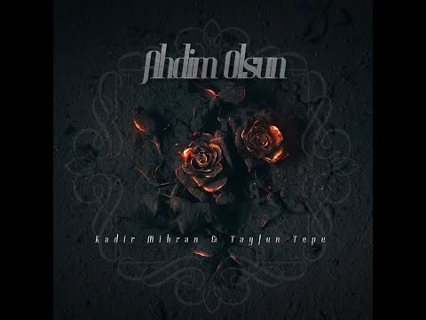 Ahdim Olsun  - Kadir Mihran & Tayfun Tepe ( Avdan Music)