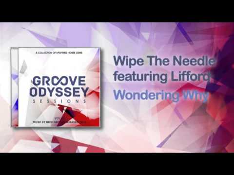 Wipe The Needle Featuring Lifford - Wondering Why