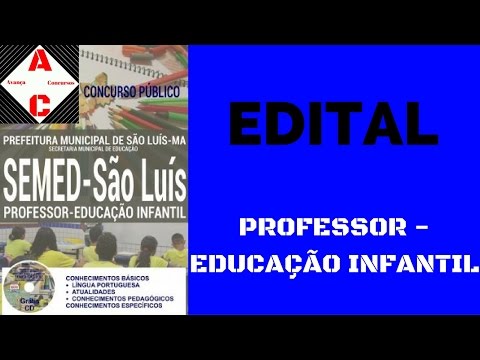 Edital Concurso SEMED - São Luis-MA 2016 - Professor - Educação Infantil