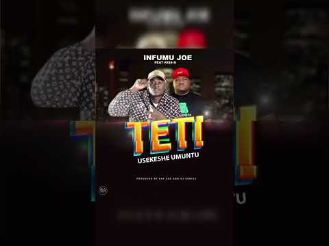 Imfumu Joe NS Ft Kiss B-Teti usekeshe umuntu-Prod by Zed kay  & Djgenuis