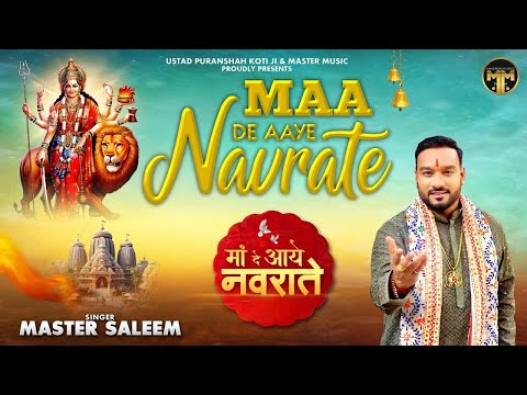 MAA DE AAYE NAVRATE || MASTER SALEEM || SONU BHAGAT || DEVI BHAJAN 2024 || MASTER MUSIC