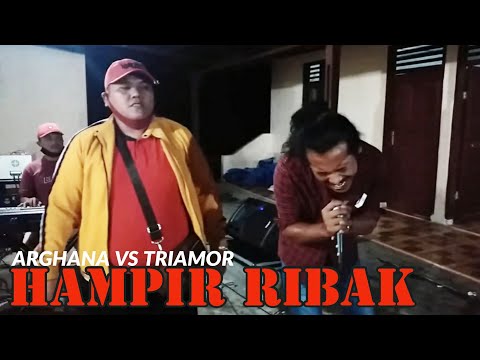 HAMPIR Ribakk ARGHANA vs TRIAMOR TRIO.🔥🔥🔥