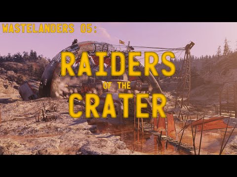Fallout 76 Wastelanders Main Quest - 05 - The Raiders of the Crater