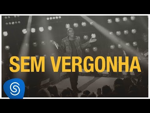 Video thumbnail for Sem Vergonha