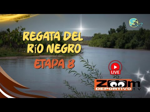 LIVE🔴 ETAPA 8 | REGATA DEL RIO NEGRO | ZOOM DEPORTIVO