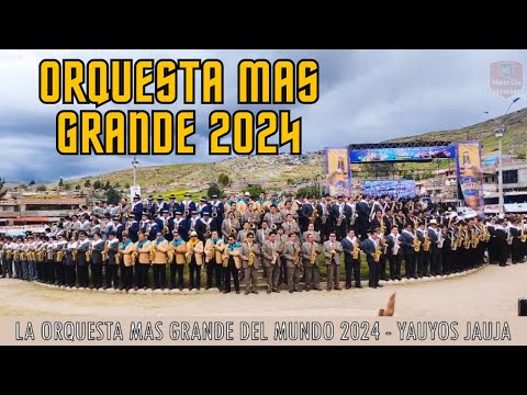 LA ORQUESTA MAS GRANDE DEL MUNDO - 25 de Enero 2024 Yauyos Jauja