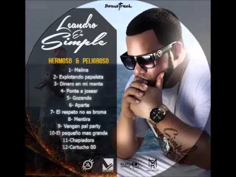 12 - Leandro En Simple - Cartucho 00 Ft Milenio Prod Dj Willie (Hermoso & Peligroso 2015))