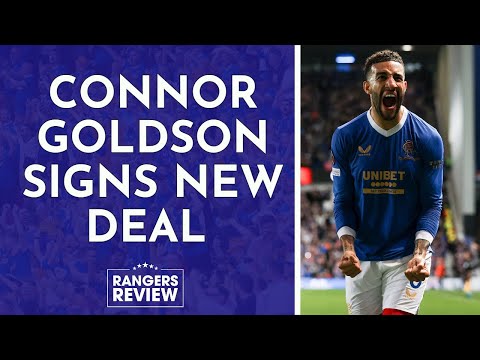 CONNOR GOLDSON SIGNS NEW RANGERS DEAL