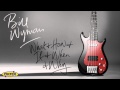 Bill Wyman - What & How & If & When & Why