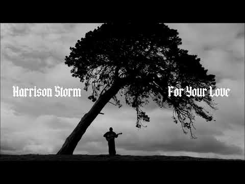 Harrison Storm - For Your Love [Official Music Video]