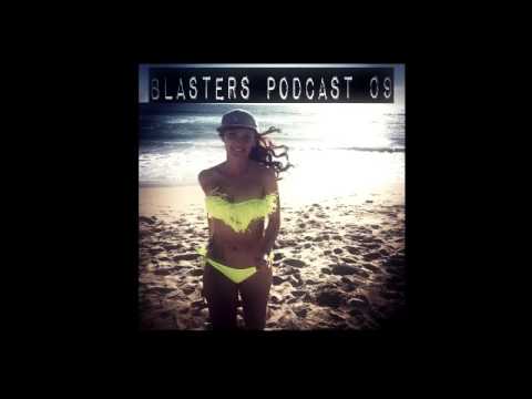 BlastersBoyz - Blasters Podcast 09