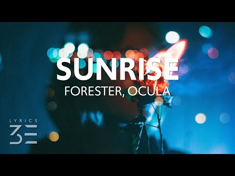 Forester, OCULA - Sunrise (feat. Madeline Megery) [Lyrics]
