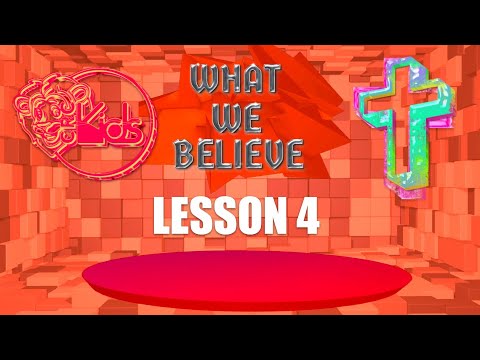 CRC KIDS CHURCH- WHAT WE BELIEVE- LESSON 4
