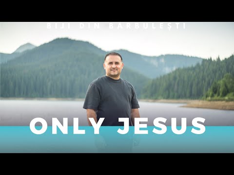 Biji din Barbulesti - ONLY JESUS [ Doar Isus ] COVER 2023