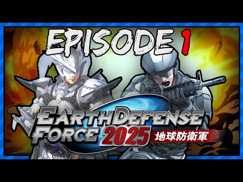 Let's Play: Earth Defence Force 2025 (Episode 1)
