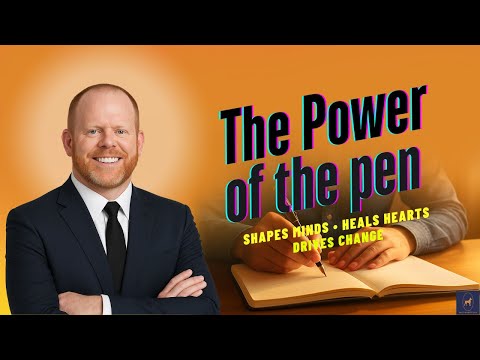 The Power of the Pen: How Writing Shapes Minds, Heals Hearts & Drives Change