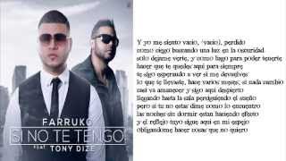 Farruko Ft Tony Dize Si No Te Tengo con letra