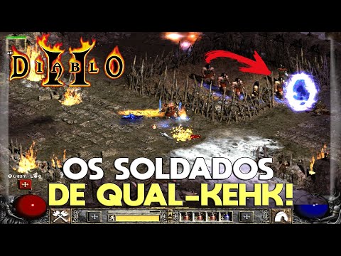 DIABLO II - OS SOLDADOS DE QUAL-KEHK┃ACT V