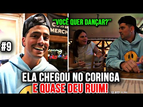 ELA CHEGOU NO CORINGA E QUASE DEU RUIM NO BAR! Ep.9 - IRL