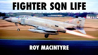 A Day In The Life Of A RAF Fighter Pilot | Roy Macintyre (Full)