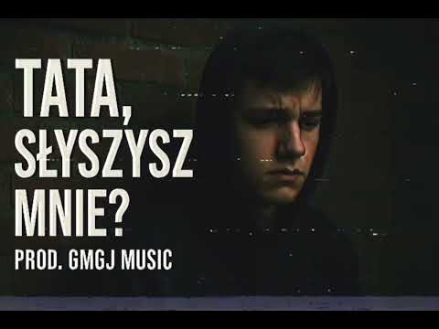 Tata, słyszysz mnie? ( PROD. GMGJ MUSIC )