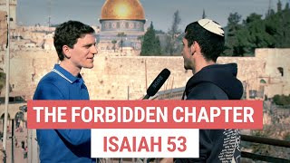 &quot;The Forbidden Chapter&quot; in the Hebrew Bible - Isaiah 53