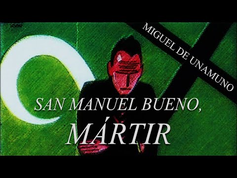 «San Manuel Bueno, mártir», de Miguel de Unamuno | Análisis | Narrativa #2