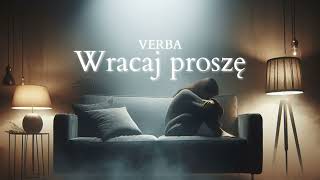 Kadr z teledysku Wracaj proszę tekst piosenki Verba