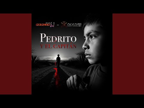 Pedrito Y El Capitán