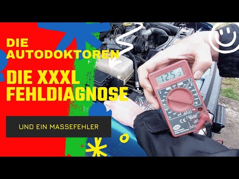 Die Autodoktoren,, die XXXLFehldiagnose! Und ein Massefehler beschäftigt mich...
