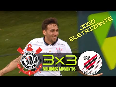 CORINTHIANS 3 X 3 ATLETICO PR | BRASILEIRAO SERIE A | MELHORES MOMENTOS