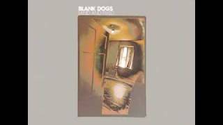 Blank Dogs - Out the Door