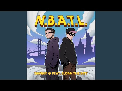 N.B.A.T.L. (feat. Elijah the Boy)