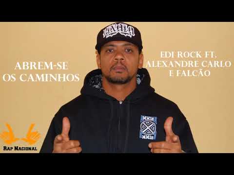 Edi Rock Ft  Alexandre Carlo e Falcão   Abrem se os caminhos