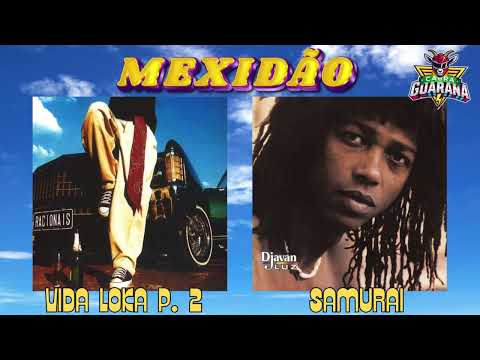 Djavan Samurai x Racionais MC's Vida Loka parte 2 (Mexidão da Cabra Guaraná)