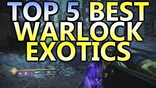 Destiny 2 Top 5 Best Warlock Exotics!