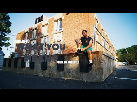 RogerFlo - What You Mean (Official Music Video)