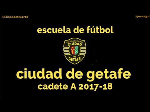 HASTA SIEMPRE Ciudad de Getafe cadete A 2017-18