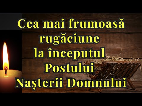 📖Cea mai frumoasă rugăciune la începutul Postului Nașterii Domnului (Postul Crăciunului)