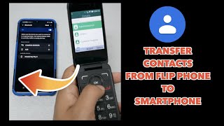 How to transfer contacts from a Flip phone to a smartphone